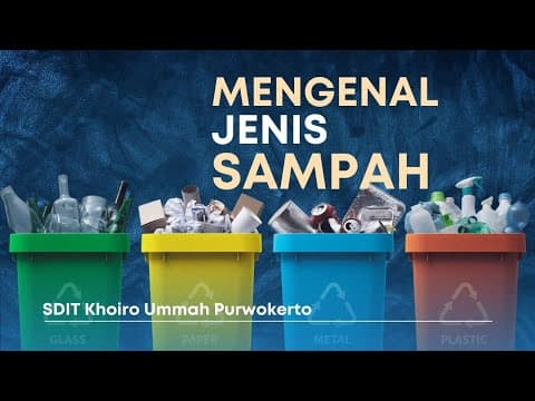 Mengenal Jenis Sampah | Pembelajaran II Sdit Khoiro Ummah
