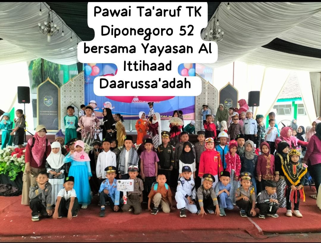 Menebar Syiar, Menguatkan Ukhuwah Pawai Ta'aruf TK Diponegoro 52 Al Ittihaad Tahun Pelajaran 2025/2026 dalam Rangka Akhirussanah